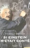 SI EINSTEIN M'ETAIS CONTE