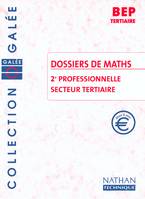 DOSSIERS MATHS 2E PRO TERT(GALEE) EL2002