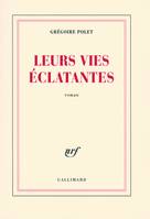 Leurs vies éclatantes, roman