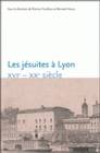 Les jésuites à Lyon, 16e - 20e siècle