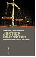 Justice : affaire de classes, Entretiens menés par Michael Verbauwhede