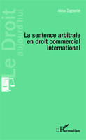 La sentence arbitrale en droit commercial international