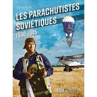 Les parachutistes soviétiques - 1930-1945