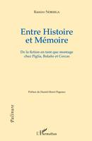 Entre Histoire et Mémoire, De la fiction en tant que montage chez Piglia, Bolaño et Cercas
