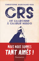 CRS / de Charonne à Charlie Hebdo, De Charonne à Charlie Hebdo