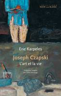 Joseph Czapski, L'Art et la vie