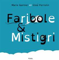 Faribole & Mistigri