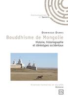 Bouddhisme de Mongolie, Histoire, historiographie et stéréotypes occidentaux