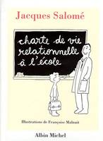 Charte de vie relationnelle à l'école / jalons pour mieux communiquer entre enfants et adultes au co