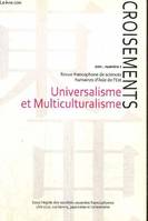 Croisements 1 - Universalisme Et Multiculturalisme