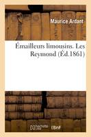 Émailleurs limousins. Les Reymond