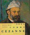 Seul comme Cézanne ········· french edition