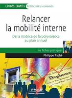 Relancer la mobilité interne, De la matrice de la polyvalence au plan annuel