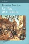 Le mas des Tilleuls / roman