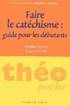 Faire le catéchisme, guide pour les débutants