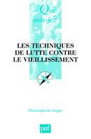 Techniques de lutte contre le vieillissement (3e ed) (Les) qsj 3463