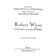 Robert Wyatt, Anthologie du projet mw