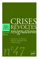 Actuel Marx 2010 - n° 47, Crises, révoltes, résignations