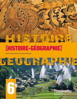 Histoire Géographie 6e en 1 volume - Livre élève - Edition 2009, ouvrage conforme au programme du Bulletin officiel spécial de l'Éducation nationale n° 6 du 28 août 2008