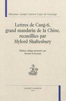 Lettres de Cang-Ti, grand mandarin de la Chine, recueillies par Mylord Shaftesbury