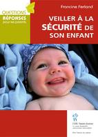 Veiller à la sécurité de son enfant