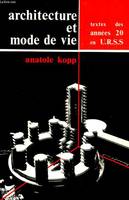 Architecture et mode de vie, textes des années vingt en U.R.S.S.