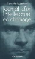 Journal d'un intellectuel en chômage