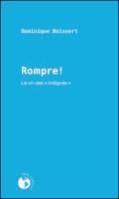 Rompre !, Le cri des 