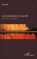 Aux marges du sacré, Lectures en religions