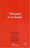 Télévision et exclusion, actes du colloque de Metz, mars 1996