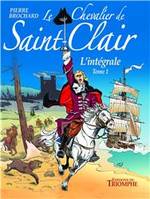 1, Le chevalier de Saint-Clair BD Intégrale T1, L'intégrale tome 1