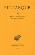 Vies  / Plutarque, 3, Périclès-Fabius Maximus, Alcibiade-Coriolan, Vies. Tome III : Périclès-Fabius Maximus. Alcibiade-Coriolan, Périclès-Fabius Maximus. Alcibiade-Coriolan