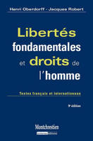 Libertés fondamentales et droits de l'homme - 9è ed., textes français et internationaux