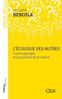 L'écologie des autres , L'anthropologie et la question de la nature