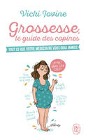 Grossesse, le guide des copines, Tout ce que votre médecin ne vous dira jamais