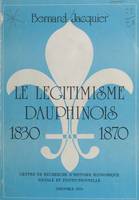 Le légitimisme dauphinois, 1830-1870