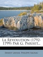 La Revolution (1792-1799) Par G. Pariset...