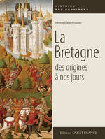 La Bretagne des origines à nos jours, des origines à nos jours