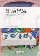 Être à table au Moyen Âge