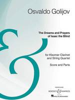 The Dreams and Prayers of Isaac the Blind, for Klezmer Clarinet and String Quartet. clarinet and string quartet. Partition et parties.