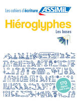 Hiéroglyphes les bases (cahier d'exercices)