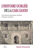 L'histoire oubliée de la Casa Xanxo, Une demeure patricienne catalane à l'époque moderne