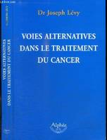 Voies alternatives dans le traitement du cancer