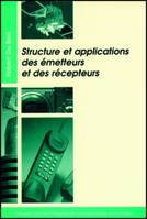 Structure et applications des émetteurs et des récepteurs, Radio, télévision, radar, communications par faisceaux hertziens ou satellites