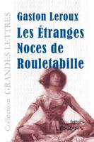 Les étranges noces de Rouletabille (grands caractères)