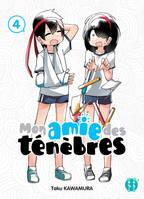 4, Mon amie des ténèbres T04, Tome 4