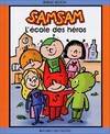 SamSam., 6, L'école des héros