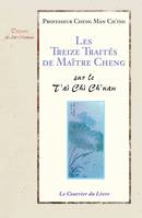 Les treize traités de maître Cheng - Sur Le T'ai Chi Ch'uan, Sur Le T'ai Chi Ch'uan