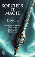Sorciers et magie, Anthologie : George R.R. Martin, Robin Hobb, Scott Lynch, Tim Powers...