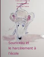 Souriceau et le harcelement à l'école